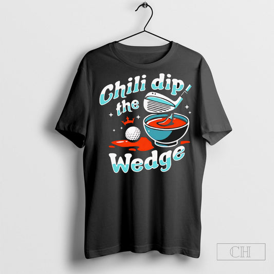 Official Chili Dip The Wedge Hockey Shirt Sweatshirt Poster