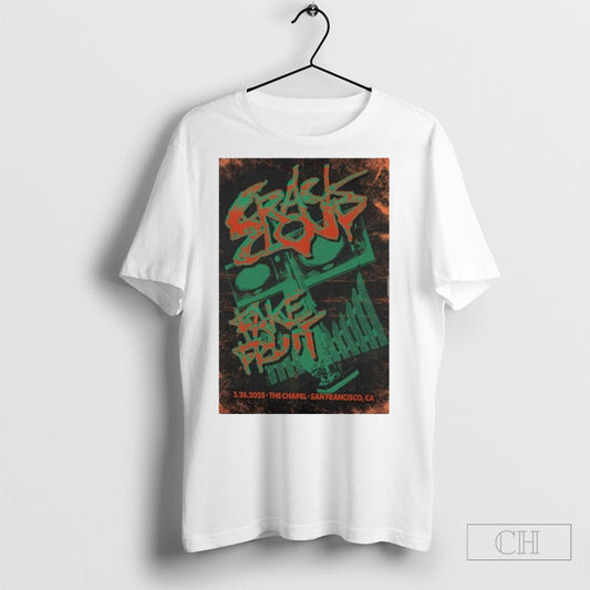 Official Crack Cloud And Fake Fruit San Francisco Ca Mar 26 2025 Poster Unisex T Shirt Sweatshirt Tee Shirt