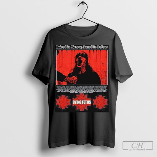 Official Dying Fetus Raised In Victory Razed In Defeat Hot 2025 T Shirt Sweatshirt Cutom Poster Coffee Mugs Ornaments