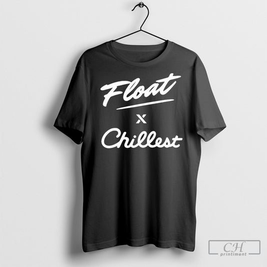 Official Float X Chillest Shirt Hoodie
