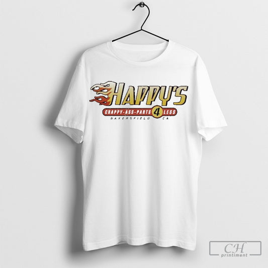 Official Happys Crappy Ass Parts 4 Less Shirt Sweatshirt Cutom Poster Coffee Mugs Ornaments