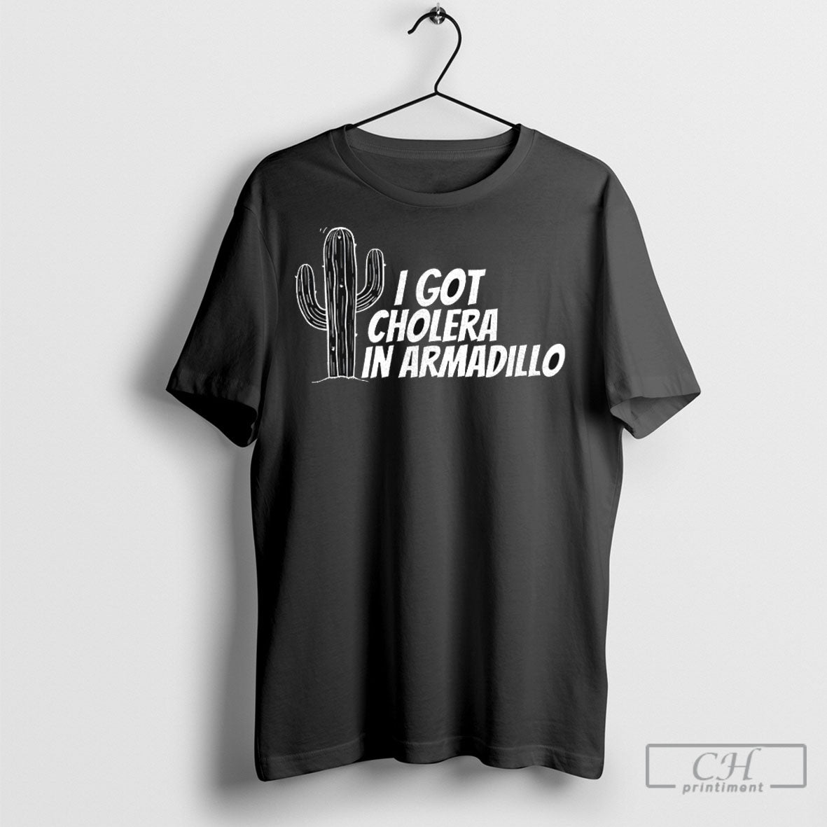 Official I Got Cholera In Armadillo Shirt Sweatshirt Poster