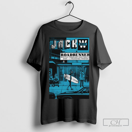 Official Jack White February 18 2025 Boston Ma Poster Shirt Sweatshirt