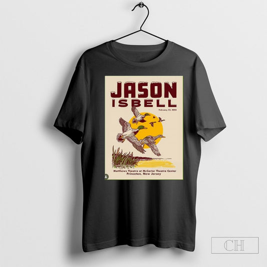 Official Jason Isbell Feb 23 2025 Princeton Nj Poster Shirt Sweatshirt Tee Shirt