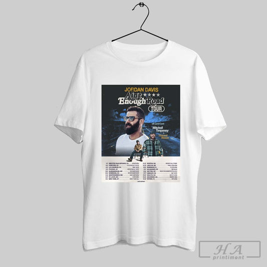 Official Jordan Davis Aint Enough Road Tour 2025 With Special Guests Mitchell Tenpenny Vincent Mason Poster T Shirt