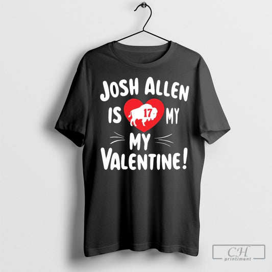 Official Josh Allen Is My Valentine Buffalo Bills Shirt Poster Ornaments