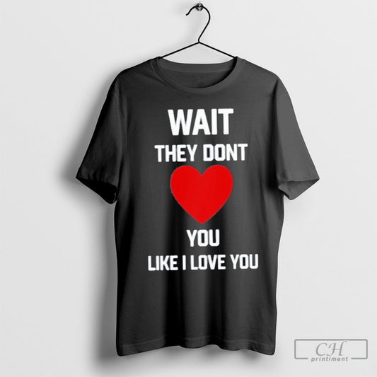 Official Kang Seul Gi Wait They Dont Like I Love You Shirt Sweatshirt Cutom Poster Coffee Mugs Ornaments