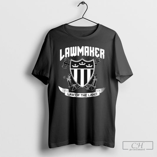 Official Lawmaker Law Of The Land Shirt Poster Ornaments