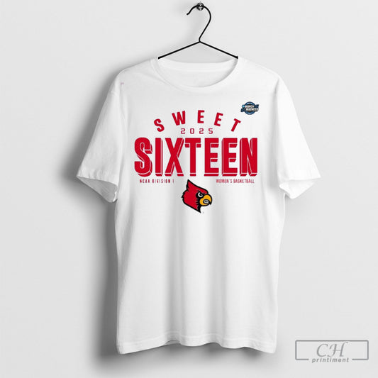 Official Louisville Cardinals Sweet Sixteen 2025 Ncaa Womens Basketball Tournament March Madness Shirt Sweatshirt Poster