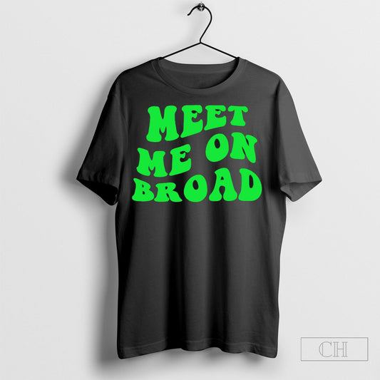 Official Meet Me On Broad Shirt Sweatshirt Poster