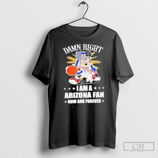 Official Mickey Mouse Damn Right I Am A Arizona Basketball Fan Now And Forever T Shirt Sweatshirt Cutom Poster Coffee Mugs Ornaments