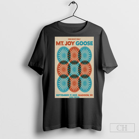 Official Mt Joy And Goose September 17 2025 Madison Wi Poster Shirt Sweatshirt