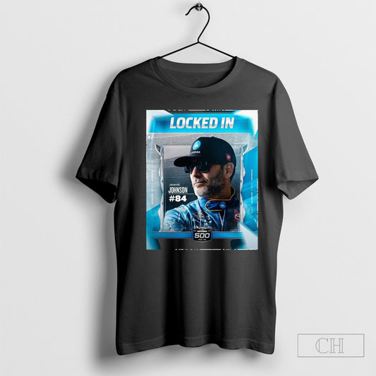 Official Nascar Locked In Jimmie Johnson 84 Will Race In Sundays Daytona 500 2025 Poster T Shirt