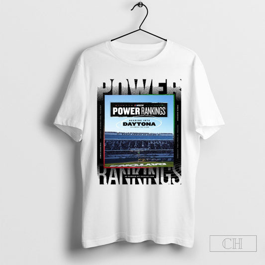Official Nascar Power Rankings Heading Into Daytona Following The Clash World Center Of Racing Poster T Shirt
