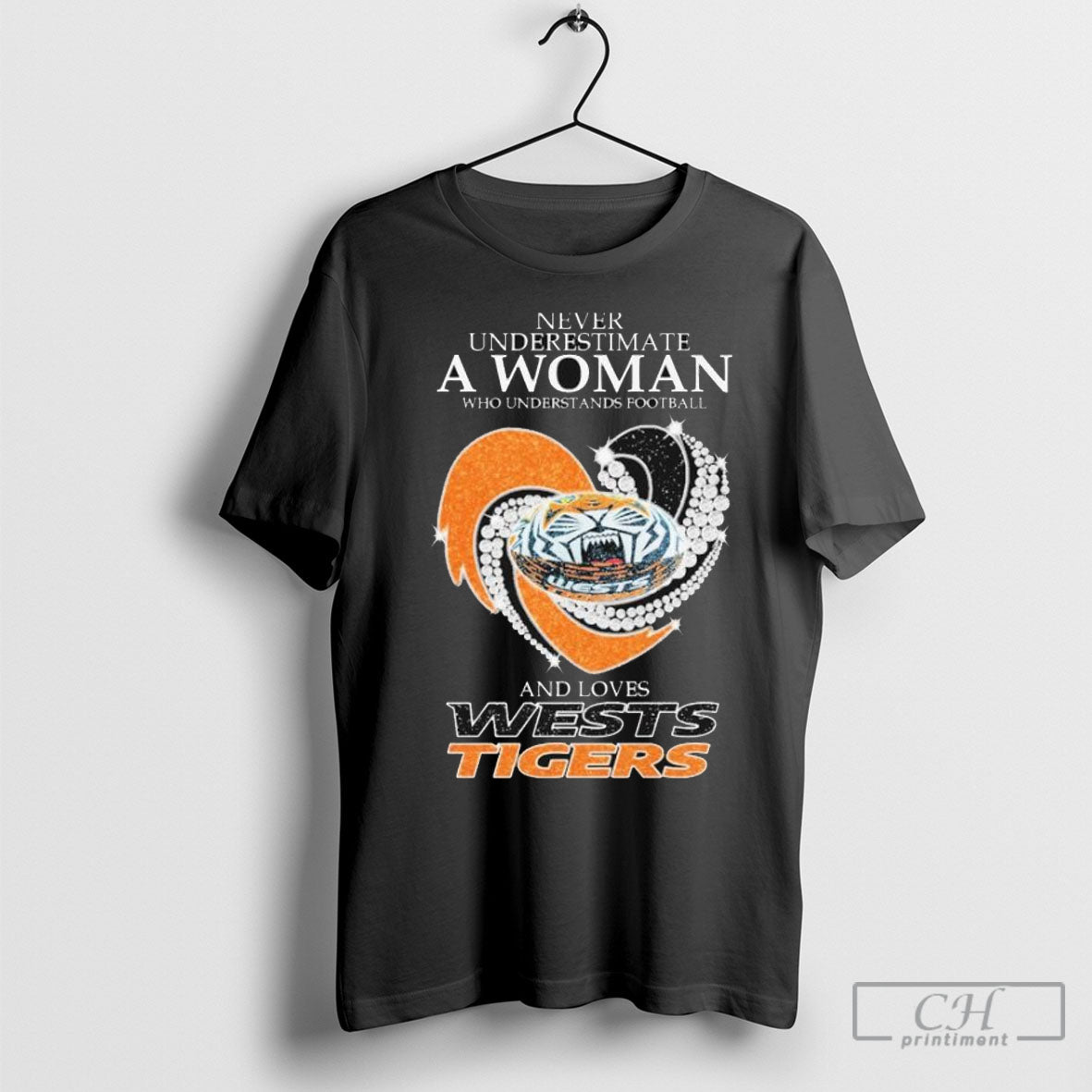 Official Never Underestimate A Woman Who Understands Football And Loves Wests Tigers Heart Diamond T Shirt Sweatshirt Poster