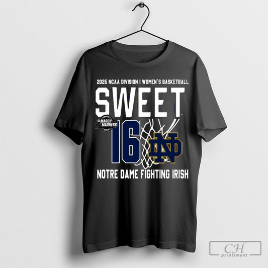 Official Notre Dame Fighting Irish Womens Basketball 2025 Ncaa Tournament Sweet 16 Net T Shirt Hoodie