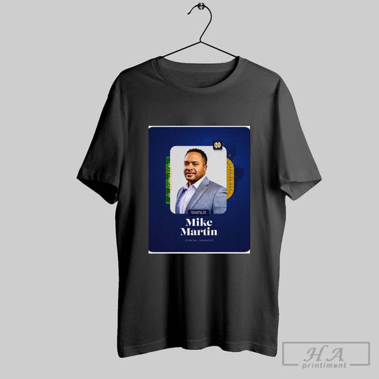 Official Notre Dame Fighting Irish Football Welcome To The Irish Family Mike Martin General Manager Poster T Shirt