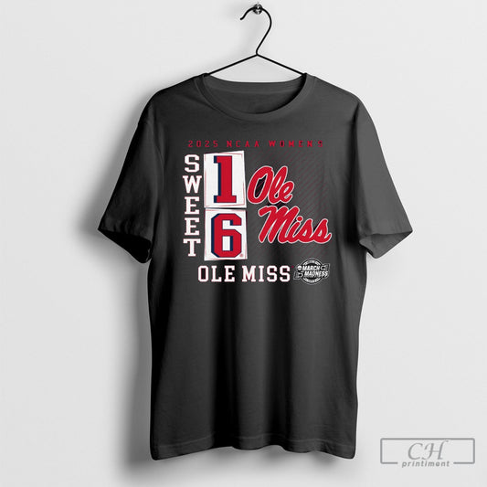 Official Ole Miss Rebels Ncaa Womens Basketball Tournament March Madness Sweet 16 Elite 8 No Look Pass 2025 T Shirt Hoodie