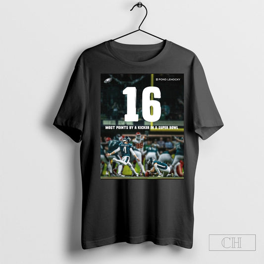 Official Philadelphia Eagles 16 Most By A Kicker In A Super Bowl Poster Shirt Sweatshirt