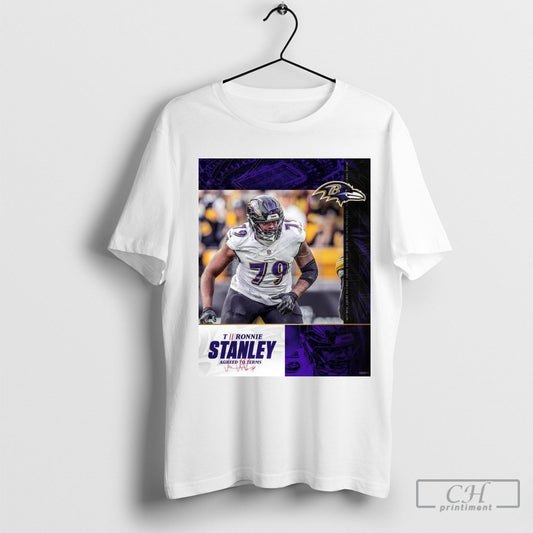 Official Poster Baltimore Ravens Have Agreed With Ronnie Stanley On A Contract Extension Signature T Shirt