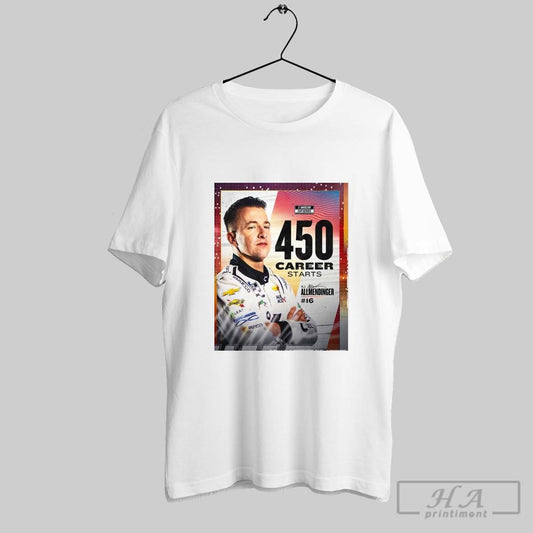 Official Poster Congratulations Aj Allmendinger On This Major Milestone 450 Career Starts Nascar Cup Series 2025 Signature T Shirt