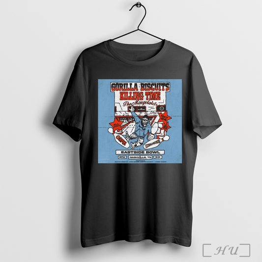 Official Poster Gorilla Biscuits Killing Time The Mongoloids Eastside Bowl Nashville Tn All Ages 05 24 2025 T Shirts Sweatshirt