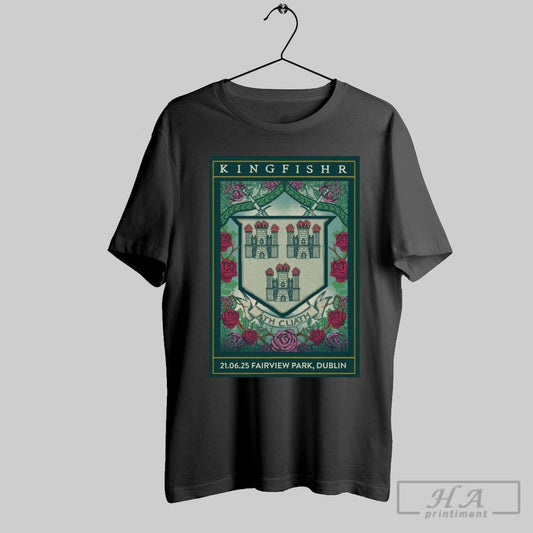 Official Poster Kingfishr Fairview Park In Dublin Ireland June 21 2025 Ath Cliath T Shirt