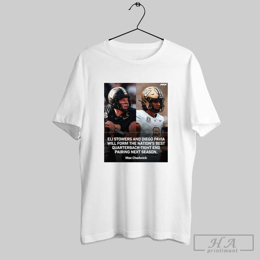 Official Poster Max Chadwick Eli Stowers And Diego Pavia Will Form The Nations Best Quarterback Tight End T Shirt