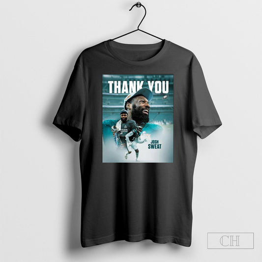 Official Poster Philadelphia Eagles Thank You Josh Sweat For Everything Youve Done On And Off The Field T Shirt