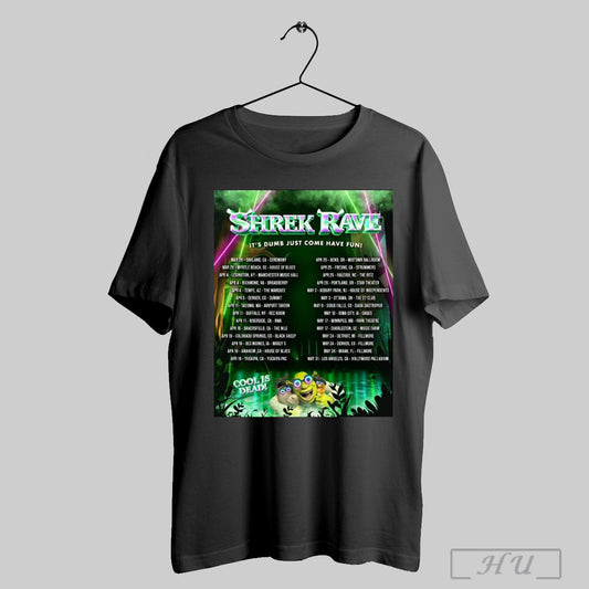 Official Poster Shrek Rave Its Dumb Just Come Have Fun Mar 29 Oakland Ca Ceremony Mar 29 Myrtle Beach Sc House Of Blues T Shirt Sweatshirt