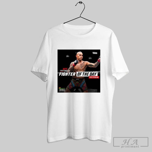 Official Poster Ufc 313 Alex Pereira Is The Ufc Fight Pass Fighter Of The Day 2025 T Shirt