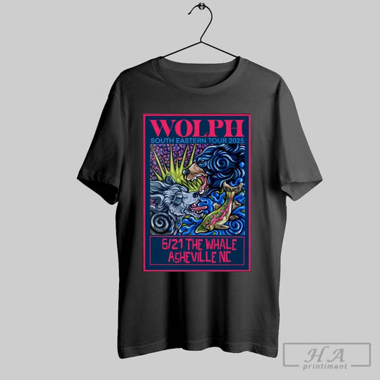 Official Poster Wolph Southeastern Tour June 21 2025 The Whale In Asheville North Carolina T Shirt