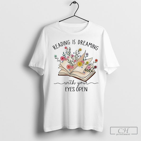 Official Reading Is Dreaming With Your Eyes Open Shirt Sweatshirt Cutom Poster Coffee Mugs Ornaments