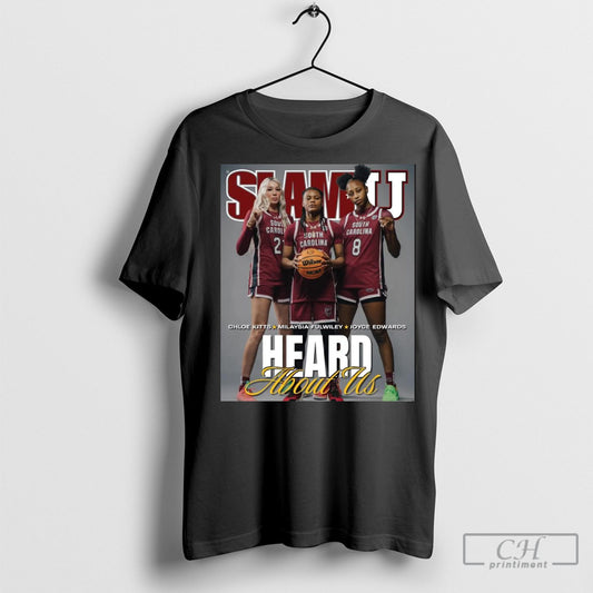 Official Slamu Cover Heard About Us Chloe Kitts Milaysia Fulwiley Joyce Edwards South Carolina Gamecocks Poster T Shirt