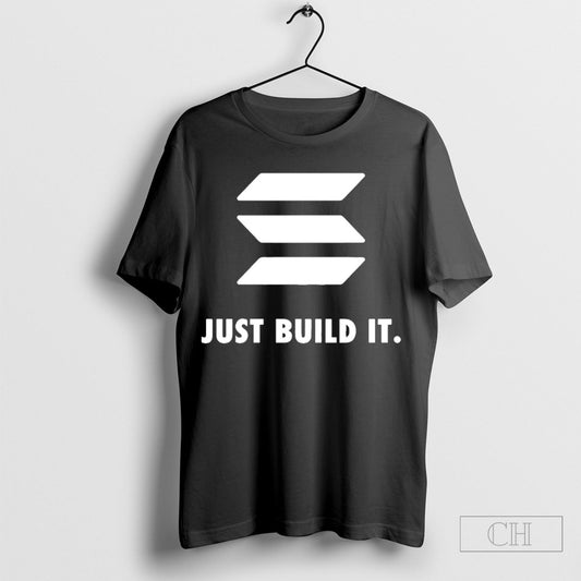 Official Solana Just Build It Shirt Sweatshirt Poster