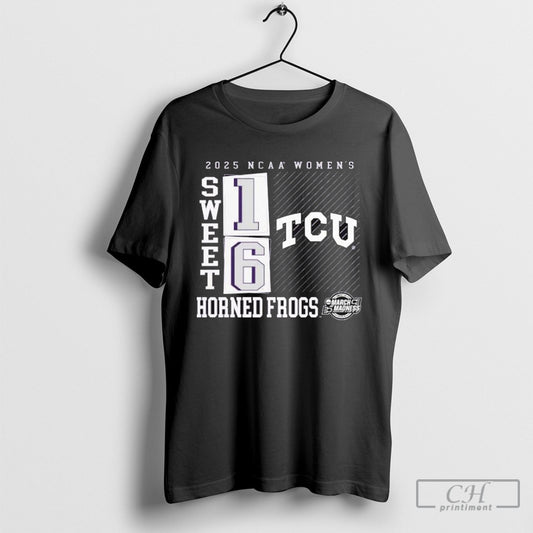Official Tcu Horned Frogs 2025 Ncaa Division Womens March Madness Sweet 16 T Shirt Sweatshirt Poster