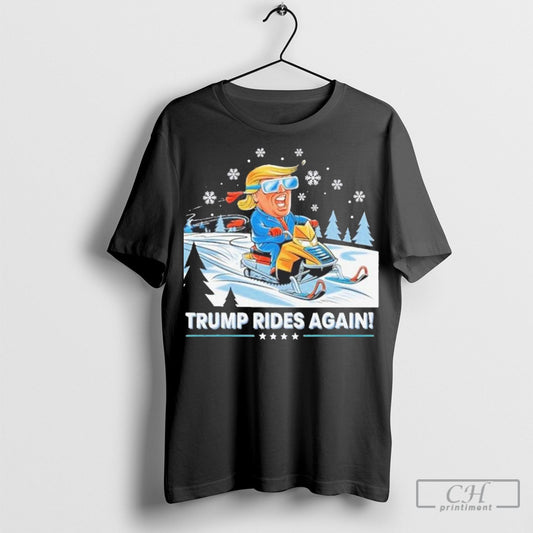Official Trump Rides Again Snowmobile Shirt Sweatshirt Cutom Poster Coffee Mugs Ornaments