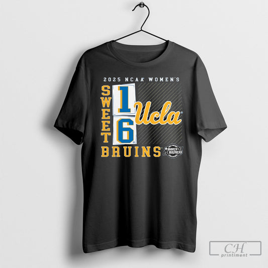 Official Ucla Bruins Ncaa Womens Basketball Tournament March Madness Sweet 16 Elite 8 No Look Pass 2025 T Shirt Hoodie