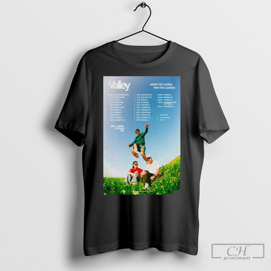 Official Valley North American Continued Tour 2025 Water The Flowers Pray For A Garden T Shirt Hoodie