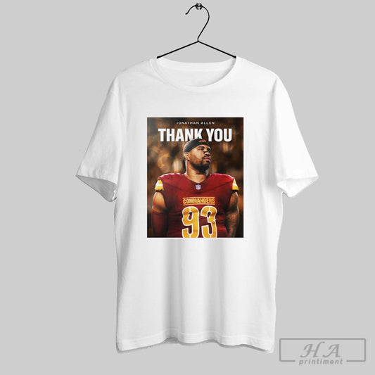 Official Washington Commanders Nfl Football Thank You Jonathan Allen Gave This Franchise Everything You Had Poster T Shirt
