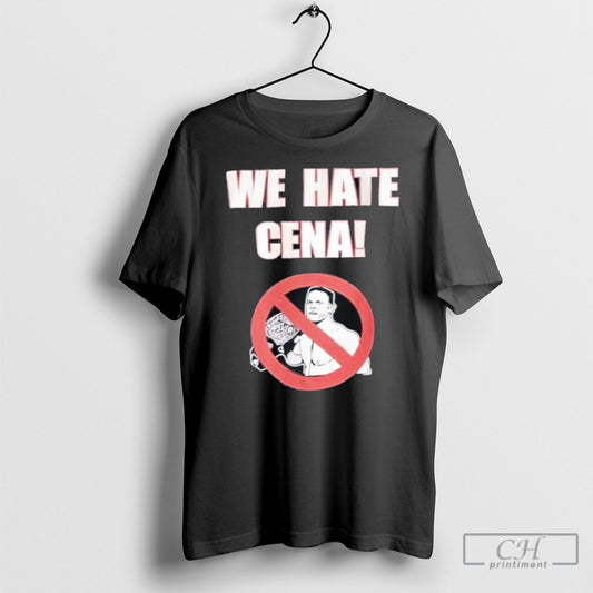 Official We Hate Cena Shirt Sweatshirt Cutom Poster Coffee Mugs Ornaments