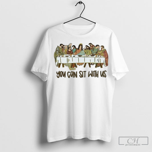 Official You Can Sit With Us The Lords Supper Shirt Sweatshirt Cutom Poster Coffee Mugs Ornaments