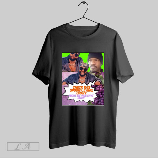 Original Check This Spooky Lying Crazy Might Be True Shyt Out Nino Brown Young Tommie Poster T Shirt Sweatshirt Hoodie Shirt
