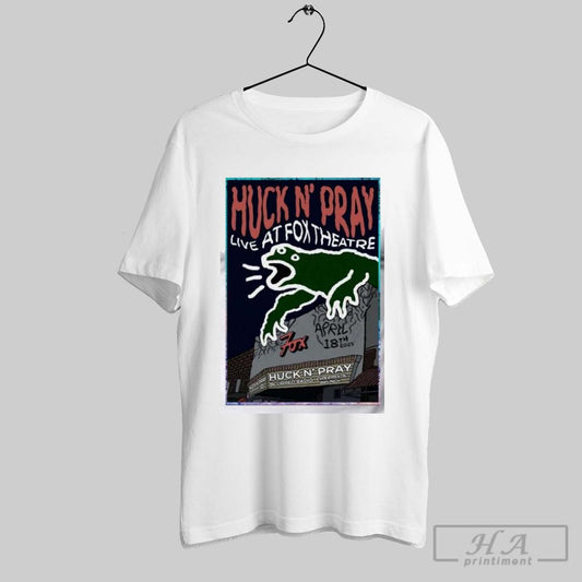 Original Huck N Pray The Fox Theatre In Atlanta Ga Apr 18 2025 Poster T Shirt