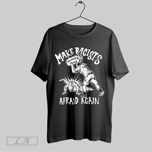 Original Make Racists Afraid Again Twisted Tea 2025 T Shirt Sweatshirt Hoodie Shirt