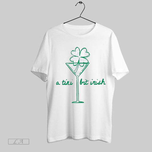 Original Martini Cocktail A Tini Bit Irish St Patricks Day 2025 T Shirt Sweatshirt Hoodie Shirt