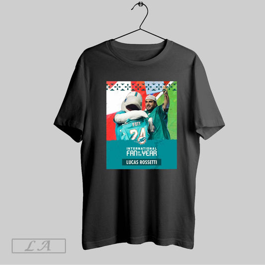 Original Miami Dolphins Congratulations Lucas Rossetti As The 2024 International Fan Of The Year Poster T Shirt Sweatshirt Hoodie Shirt