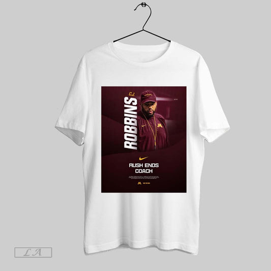 Original Minnesota Golden Gophers Football Cj Robbins As The Next Rush Ends Coach Row The Boat Poster T Shirt Sweatshirt Hoodie Shirt