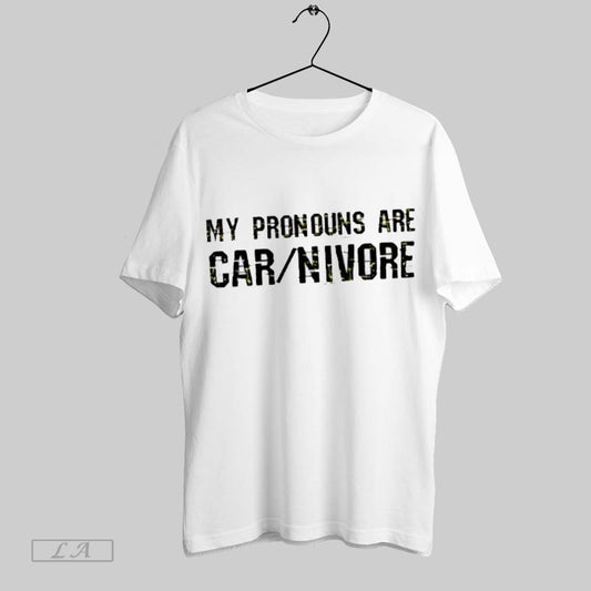 Original My Pronouns Are Carnivore T Shirt Sweatshirt Hoodie Shirt