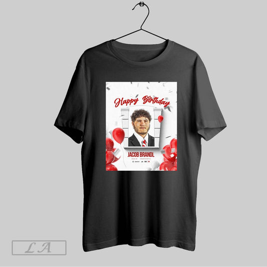 Original Nebraska Cornhuskers Football Happy Birthday Jacob Brandl Omaha Ne Creighton Prep Hs Poster T Shirt Sweatshirt Hoodie Shirt